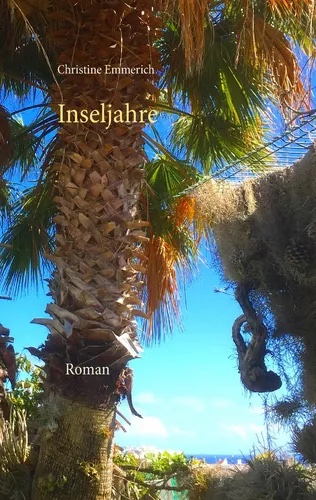 Inseljahre, a novel by Christine Emmerich